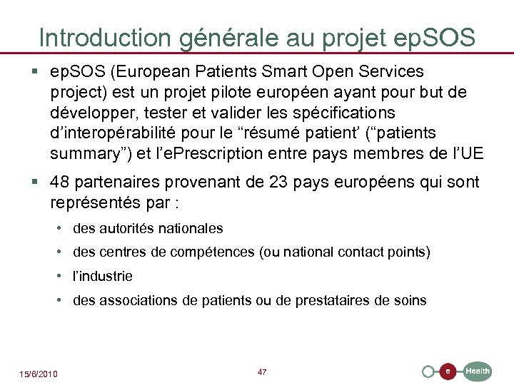 Introduction générale au projet ep. SOS § ep. SOS (European Patients Smart Open Services