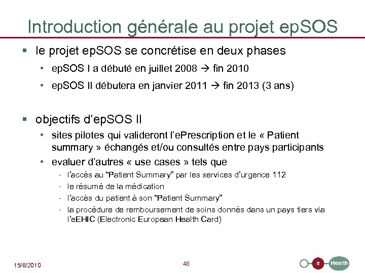 Introduction générale au projet ep. SOS § le projet ep. SOS se concrétise en