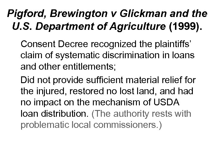 Pigford, Brewington v Glickman and the U. S. Department of Agriculture (1999). Consent Decree