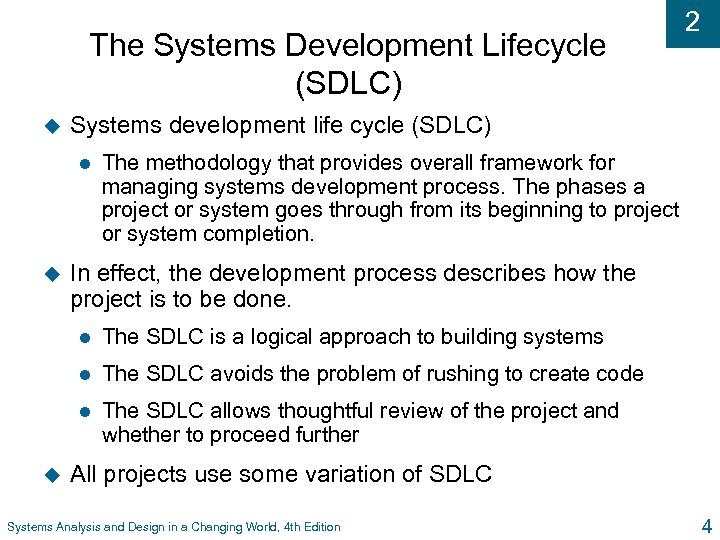 The Systems Development Lifecycle (SDLC) u Systems development life cycle (SDLC) l u The