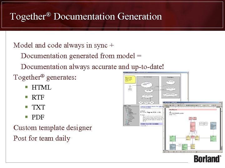 Together® Documentation Generation Model and code always in sync + Documentation generated from model