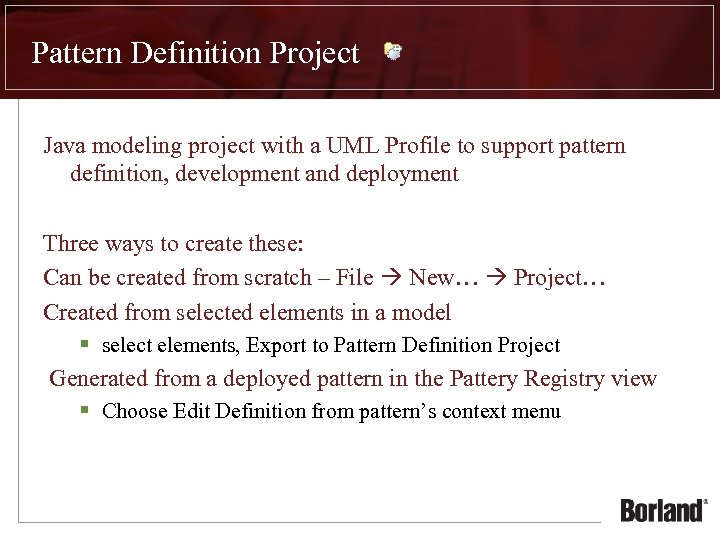 Pattern Definition Project Java modeling project with a UML Profile to support pattern definition,