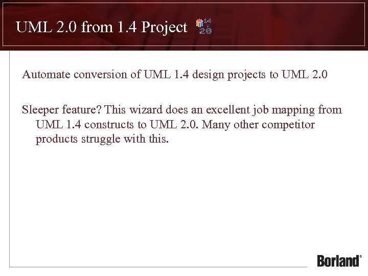 UML 2. 0 from 1. 4 Project Automate conversion of UML 1. 4 design