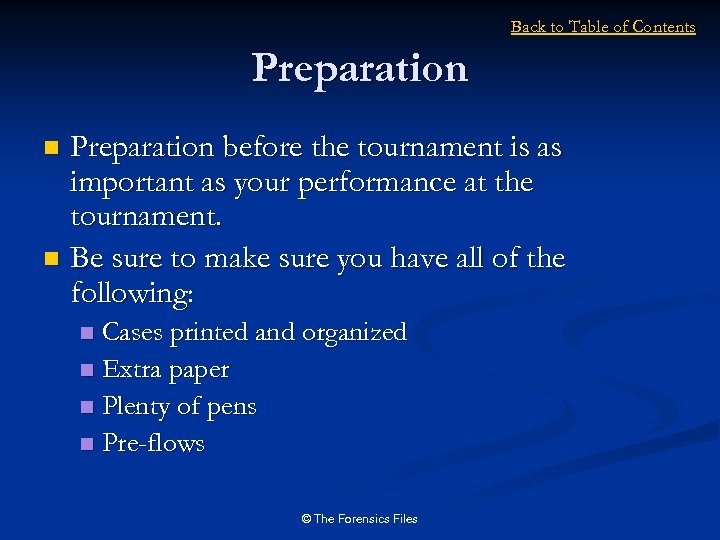Back to Table of Contents Preparation before the tournament is as important as your