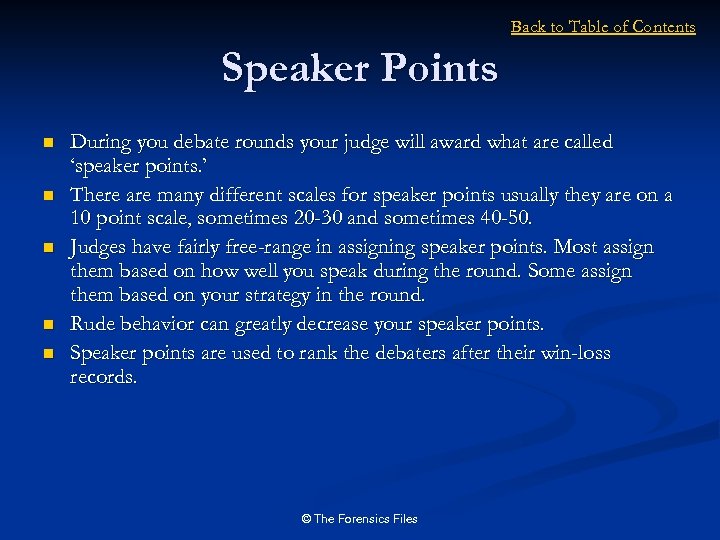 Back to Table of Contents Speaker Points n n n During you debate rounds