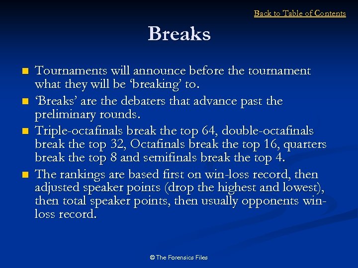 Back to Table of Contents Breaks n n Tournaments will announce before the tournament