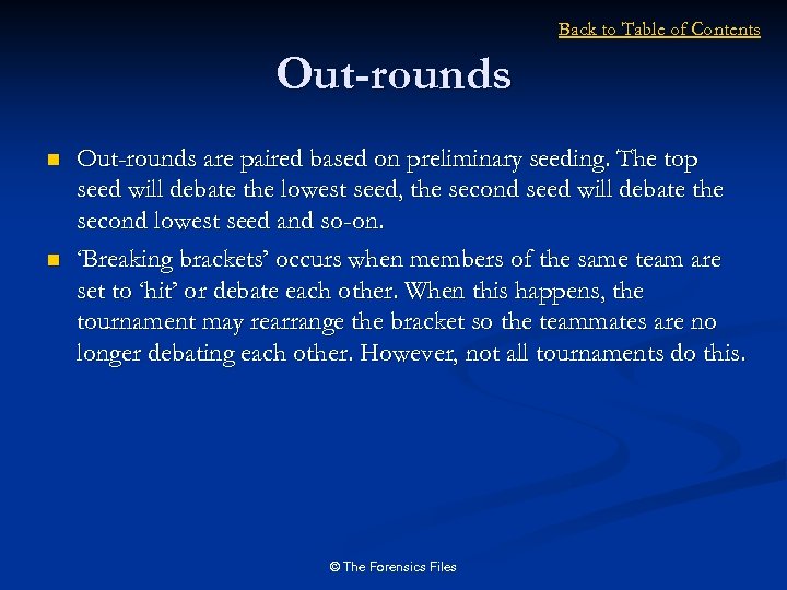 Back to Table of Contents Out-rounds n n Out-rounds are paired based on preliminary
