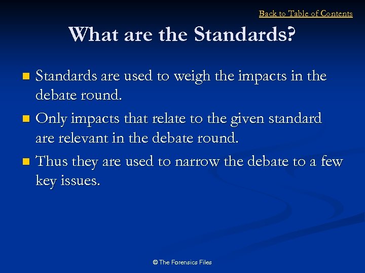 Back to Table of Contents What are the Standards? Standards are used to weigh