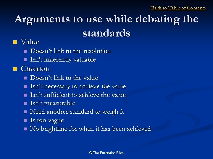 Back to Table of Contents Arguments to use while debating the standards n Value