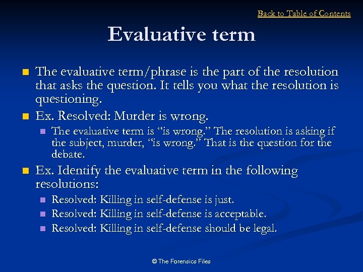 Back to Table of Contents Evaluative term n n The evaluative term/phrase is the