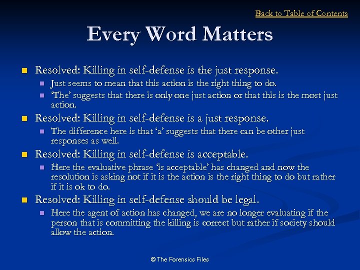 Back to Table of Contents Every Word Matters n Resolved: Killing in self-defense is