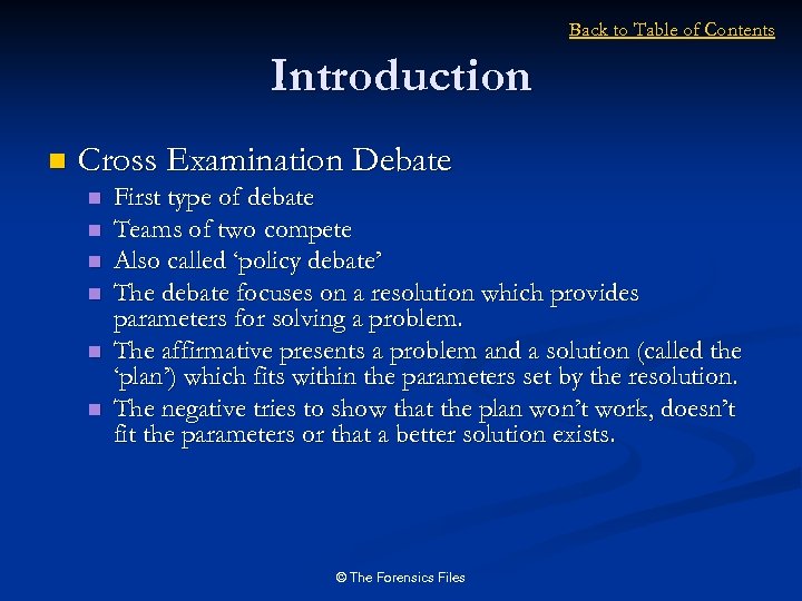 Back to Table of Contents Introduction n Cross Examination Debate n n n First