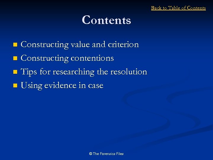 Back to Table of Contents Constructing value and criterion n Constructing contentions n Tips