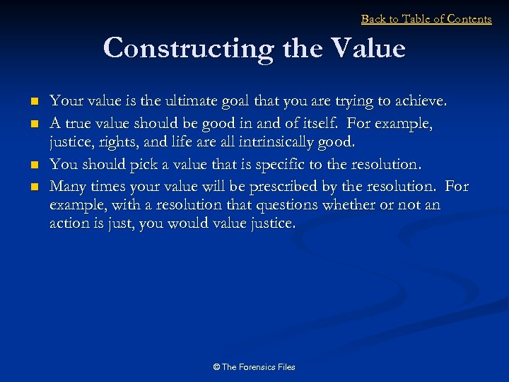 Back to Table of Contents Constructing the Value n n Your value is the