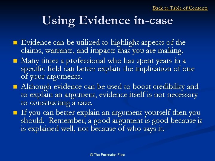 Back to Table of Contents Using Evidence in-case n n Evidence can be utilized