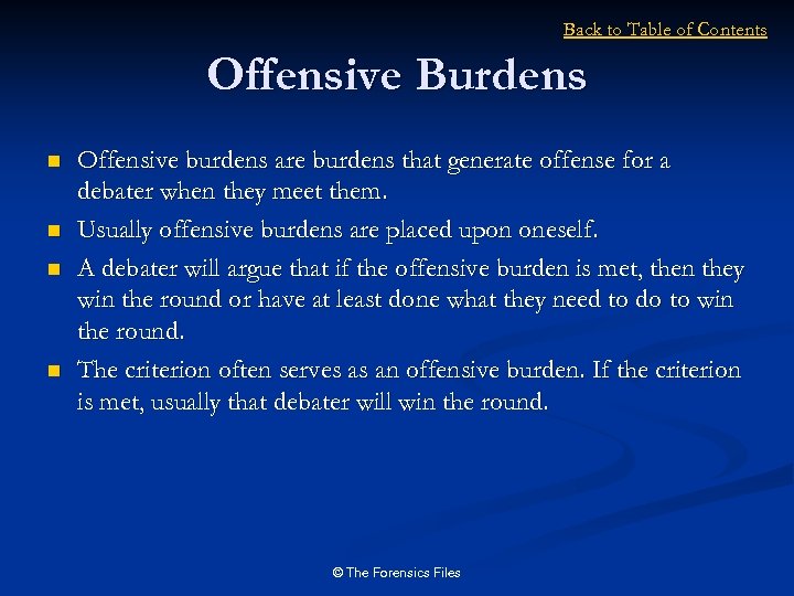 Back to Table of Contents Offensive Burdens n n Offensive burdens are burdens that