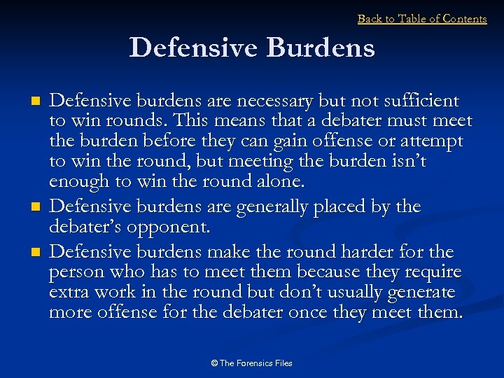 Back to Table of Contents Defensive Burdens n n n Defensive burdens are necessary