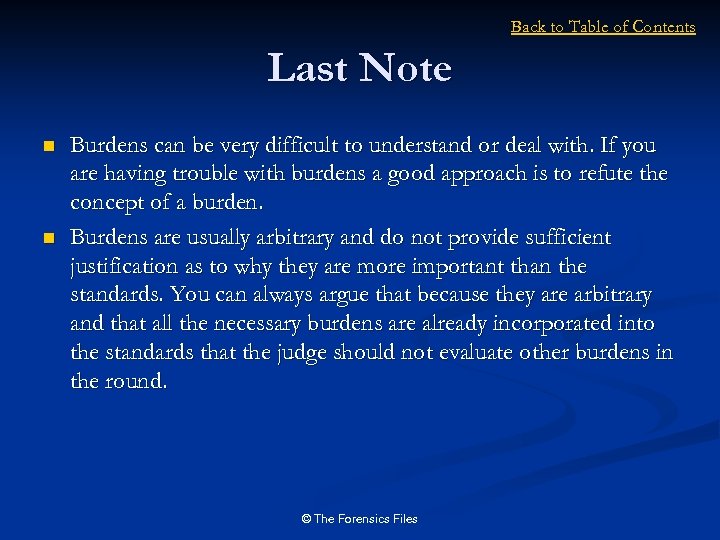 Back to Table of Contents Last Note n n Burdens can be very difficult