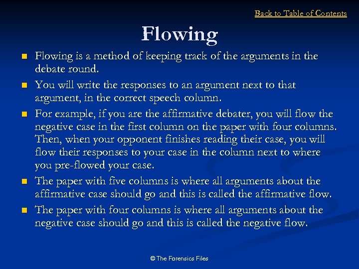 Back to Table of Contents Flowing n n n Flowing is a method of