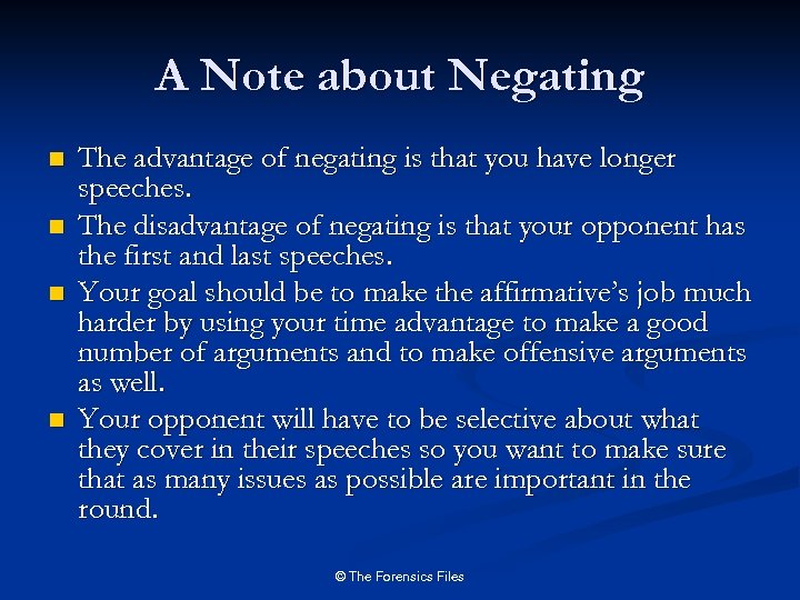A Note about Negating n n The advantage of negating is that you have