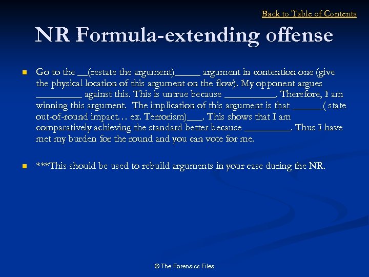 Back to Table of Contents NR Formula-extending offense n Go to the __(restate the
