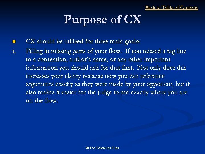 Back to Table of Contents Purpose of CX n 1. CX should be utilized