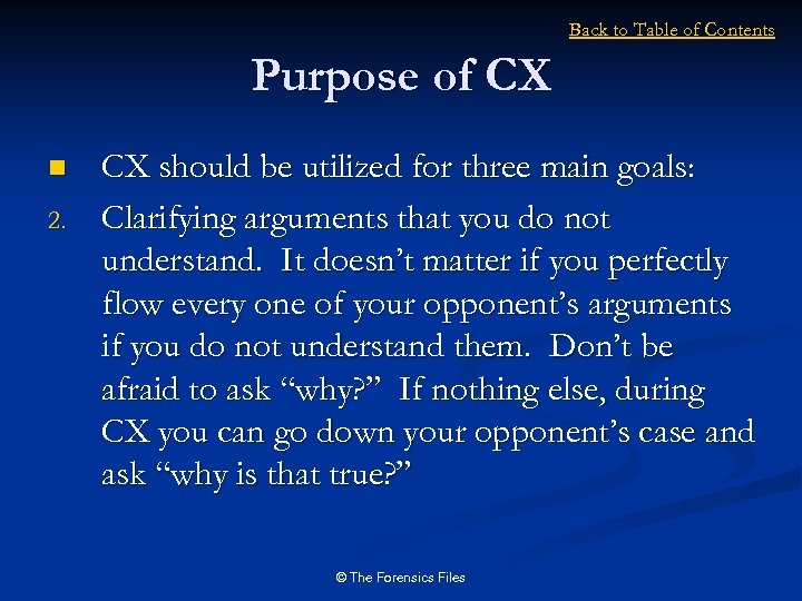Back to Table of Contents Purpose of CX n 2. CX should be utilized