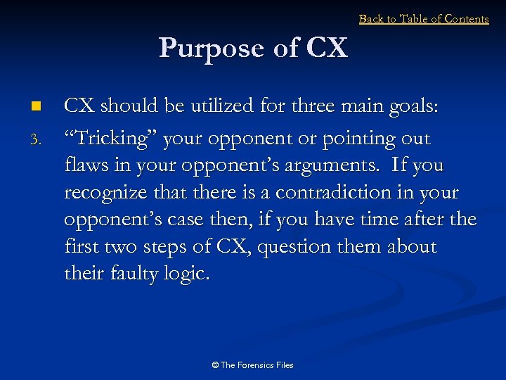 Back to Table of Contents Purpose of CX n 3. CX should be utilized