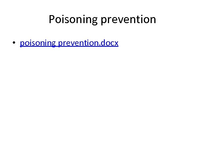 Poisoning prevention • poisoning prevention. docx 
