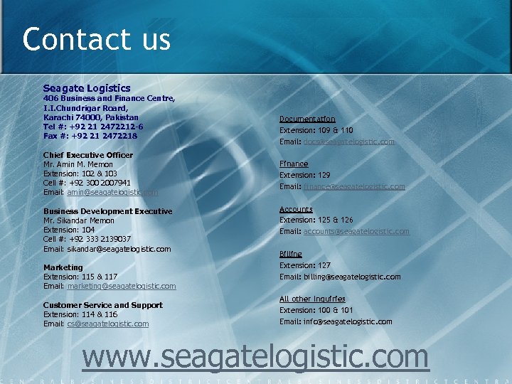 Contact us Seagate Logistics 406 Business and Finance Centre, I. I. Chundrigar Roard, Karachi