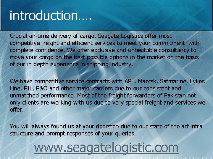 introduction…. Crucial on-time delivery of cargo, Seagate Logistics offer most competitive freight and efficient