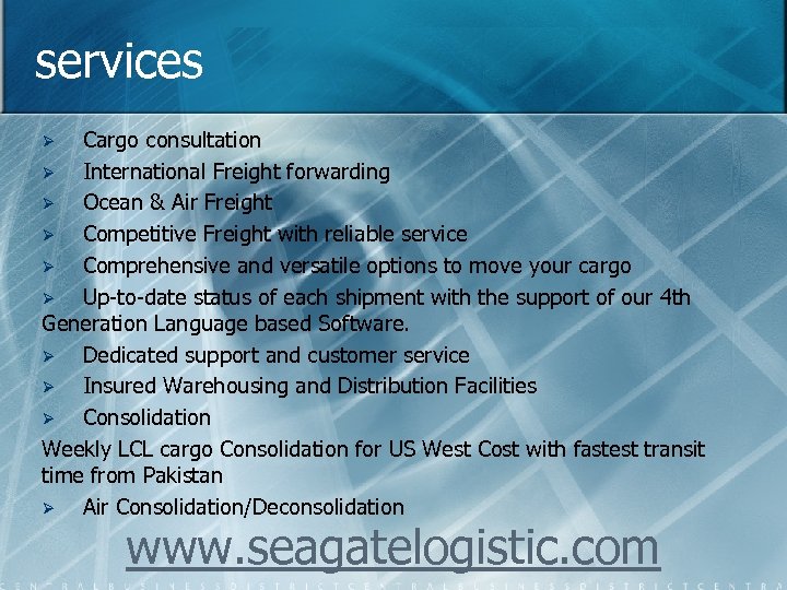 services Cargo consultation Ø International Freight forwarding Ø Ocean & Air Freight Ø Competitive