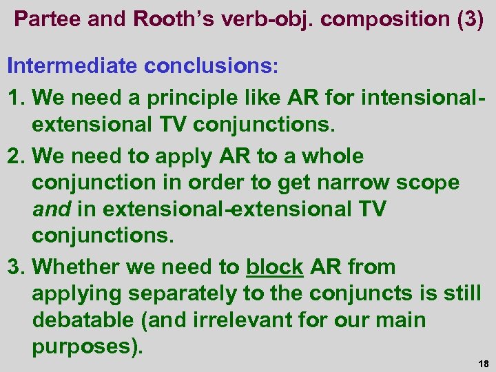 Partee and Rooth’s verb-obj. composition (3) Intermediate conclusions: 1. We need a principle like