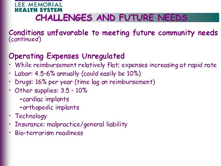 CHALLENGES AND FUTURE NEEDS Conditions unfavorable to meeting future community needs (continued) Operating Expenses