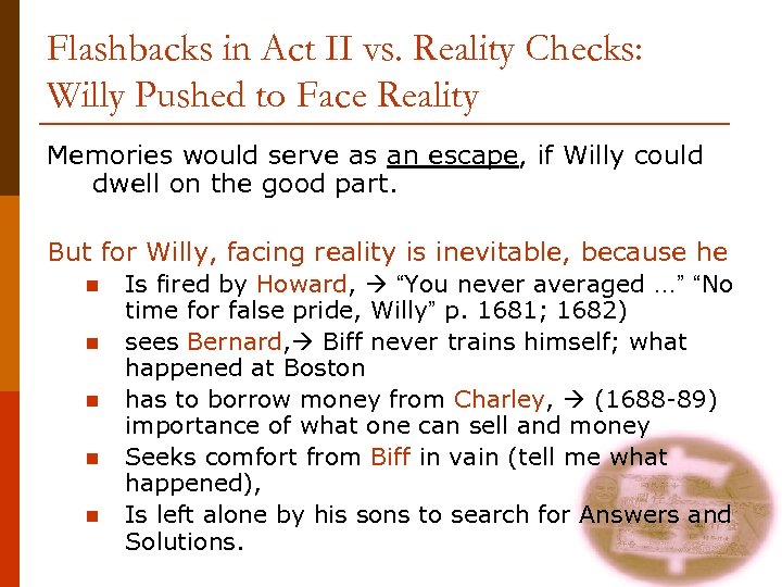 Flashbacks in Act II vs. Reality Checks: Willy Pushed to Face Reality Memories would