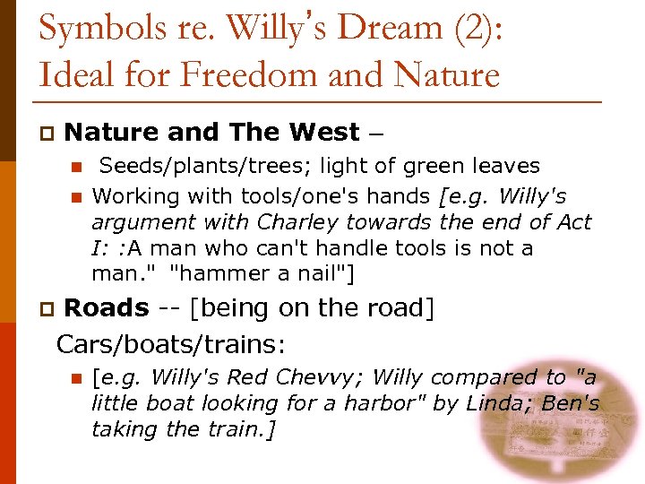 Symbols re. Willy’s Dream (2): Ideal for Freedom and Nature p Nature and The