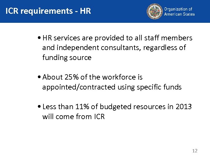 ICR requirements - HR • HR services are provided to all staff members and