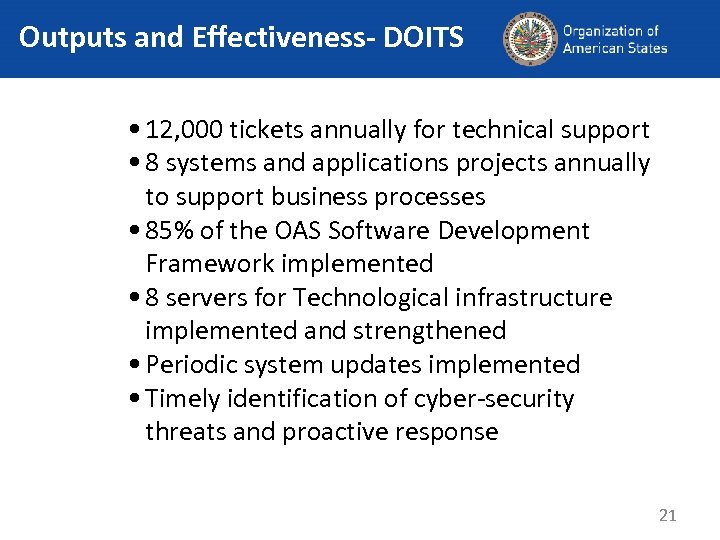 Outputs and Effectiveness- DOITS • 12, 000 tickets annually for technical support • 8