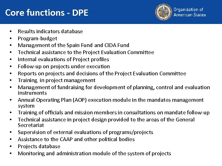 Core functions - DPE • • • • Results indicators database Program‐budget Management of