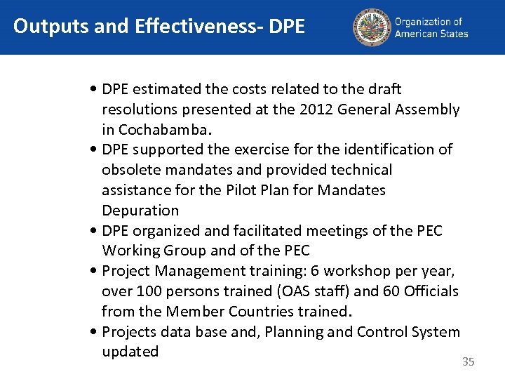 Outputs and Effectiveness- DPE • DPE estimated the costs related to the draft resolutions