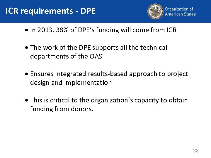 ICR requirements - DPE In 2013, 38% of DPE’s funding will come from ICR