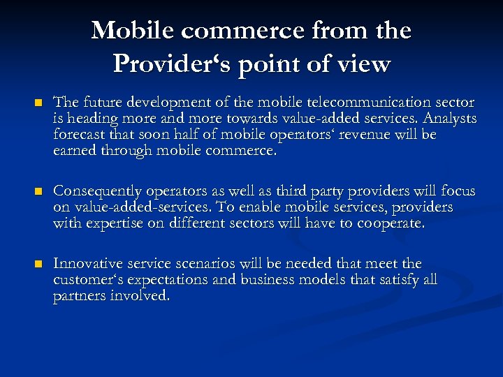 Mobile commerce from the Provider‘s point of view n The future development of the