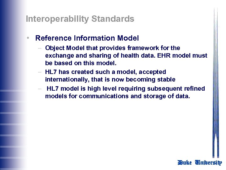 Interoperability Standards • Reference Information Model – Object Model that provides framework for the