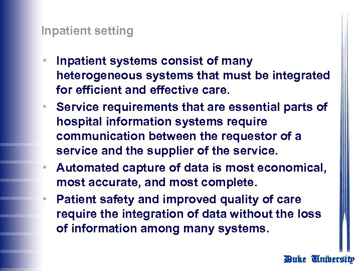 Inpatient setting • Inpatient systems consist of many heterogeneous systems that must be integrated
