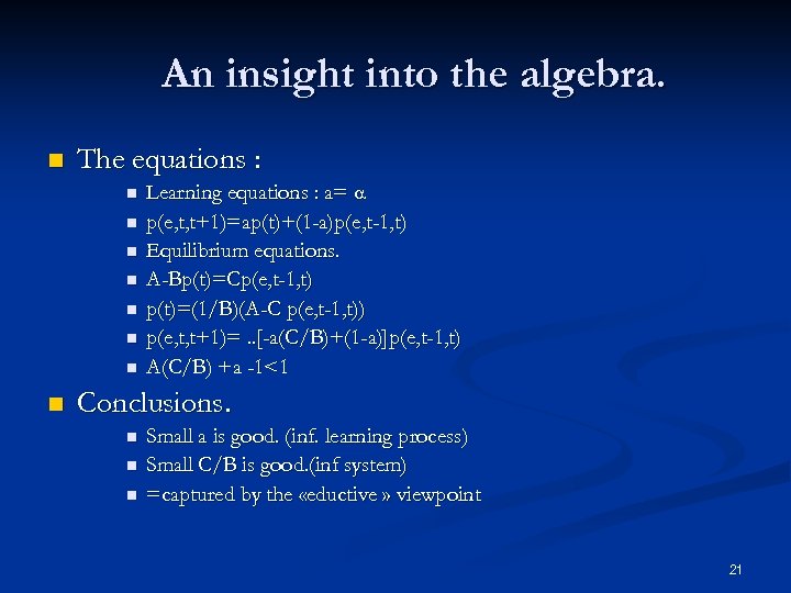 An insight into the algebra. n The equations : n n n n Learning