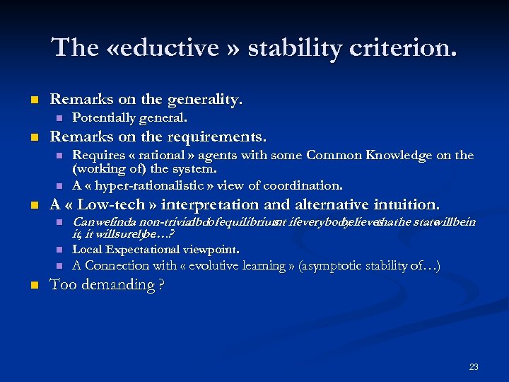 The «eductive » stability criterion. n Remarks on the generality. n n Remarks on