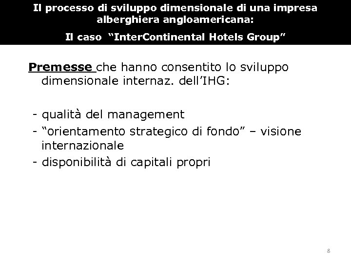 Il processo di sviluppo dimensionale di una impresa alberghiera angloamericana: Il caso “Inter. Continental