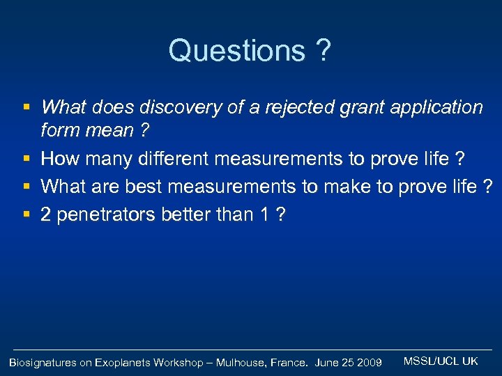 Questions ? § What does discovery of a rejected grant application form mean ?