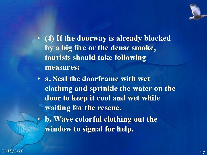  • (4) If the doorway is already blocked by a big fire or