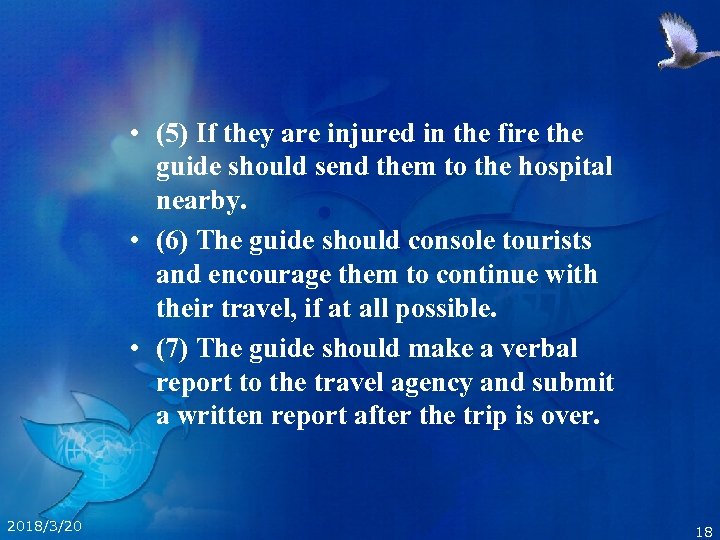  • (5) If they are injured in the fire the guide should send